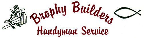 Brophy Builders Handymand Service