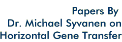 Papers by Dr Michael Syvanen on Horizontal Gene Transfer